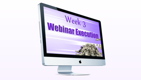 Cash In On Webinars Module 3