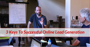 3 Keys To Successful Online Lead Generation